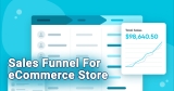 Why is a sales funnel important for an eCommerce store?